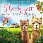 Hochzeit auf dem kleinen Apfelhof (Fünf Alpakas für die Liebe 4) af Sonja Flieder
