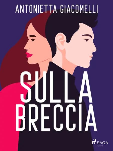 Sulla breccia af Antonietta Giacomelli