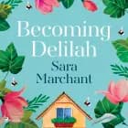 Becoming Delilah