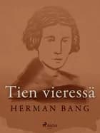 Tien vieressä af Herman Bang