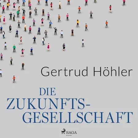 Die Zukunftsgesellschaft af Gertrud Höhler