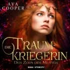 Die Traumkriegerin - Der Zorn der Mutter af Ava Cooper