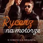 Rycerz na motorze - opowiadanie erotyczne af M. Martinez og K. Krakowiak