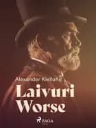 Laivuri Worse af Alexander Kielland