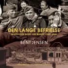 Den lange befrielse. Bornholm besat og befriet 1945-1946 af Bent Jensen