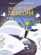 Pasi-Petterin talviloma af Marja-Leena Lempinen