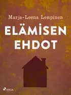 Elämisen ehdot af Marja-Leena Lempinen