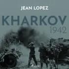 Kharkov 1942 af Jean Lopez