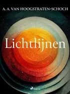 Lichtlijnen af A.A. van Hoogstraten-Schoch