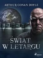 Świat w letargu af Arthur Conan Doyle