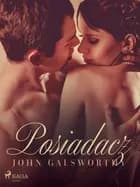 Posiadacz af John Galsworthy
