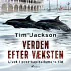Verden efter væksten. Livet i post-kapitalismens tid