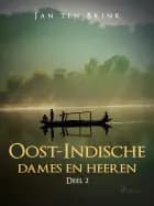 Oost-Indische dames en heeren. Deel 2