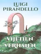 Vijftien verhalen af Luigi Pirandello