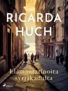 Elämäntarinoita syrjäkadulta af Ricarda Huch