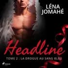 Headline - Tome 2 af Léna Jomahé