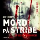Mord på stribe. En bog om seriemordere af Ole Lindboe