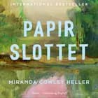 Papirslottet af Miranda Cowley Heller