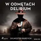 W odmętach delirium af Sylwester Burzych