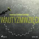 Wautyzmwzięci af Ireneusz Czesław Gimiński