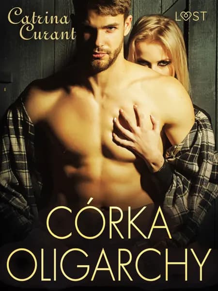 Córka oligarchy - opowiadanie erotyczno-kryminalne af Catrina Curant