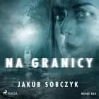 Na granicy af Jakub Sobczyk