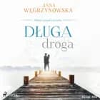 Długa droga af Anna Węgrzynowska