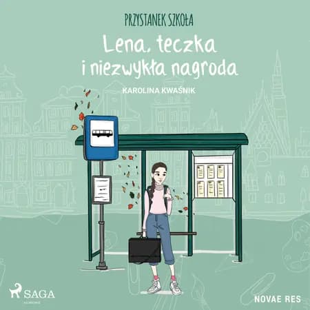Przystanek szkoła. Lena, teczka i niezwykła nagroda af Karolina Kwaśnik