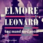 Ung mand med pistol af Elmore Leonard