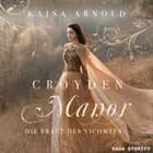 Croyden Manor - Die Braut des Vicomtes: Valentine af Kajsa Arnold