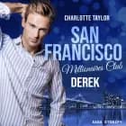 San Francisco Millionaires Club - Derek af Charlotte Taylor