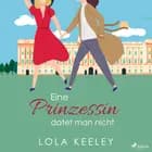 Eine Prinzessin datet man nicht 