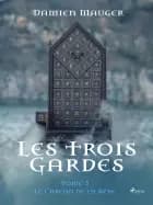 Les Trois Gardes - Tome 3