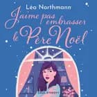 J’aime pas embrasser le Père Noël af Léa Northmann