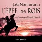 Les Chroniques d'Argalh, T7 : L'Épée des Rois af Léa Northmann