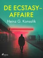 De ecstasy-affaire af Heinz G. Konsalik