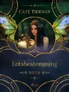 Lotsbestemming af Cate Tiernan