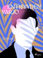 Entisyyden varjo af E. M. Hull
