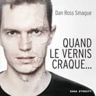 Quand le vernis craque... af Daniel Smague
