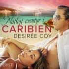 Natligt eventyr i Caribien - erotisk novelle af Desirée Coy