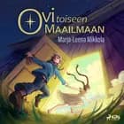 Ovi toiseen maailmaan af Marja-Leena Mikkola