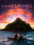 Haaksirikko af Robert Cromie
