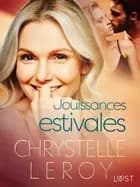Jouissances estivales - Une nouvelle érotique