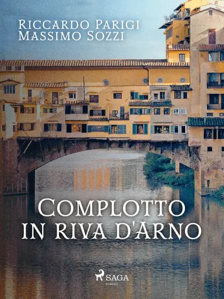 Complotto in riva d'Arno af Massimo Sozzi