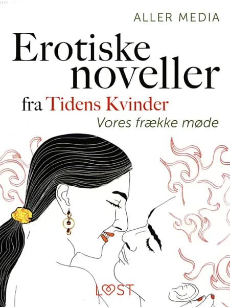 Vores frække møde - erotiske noveller fra Tidens kvinder af Aller Media A/S