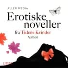 Natten - erotiske noveller fra Tidens kvinder af Aller Media A/S