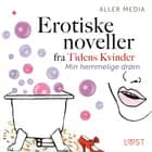 Min hemmelige drøm  – erotiske noveller fra Tidens kvinder