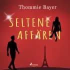 Seltene Affären af Thommie Bayer