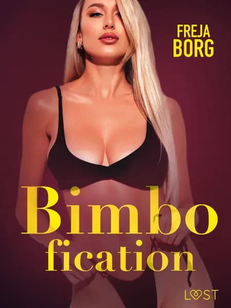 Bimbofication - erotisk novell af Freja Borg