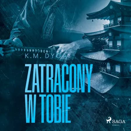 Zatracony w tobie 3 af K.M. Dyga